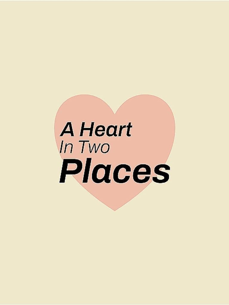 A Heart In Two Places