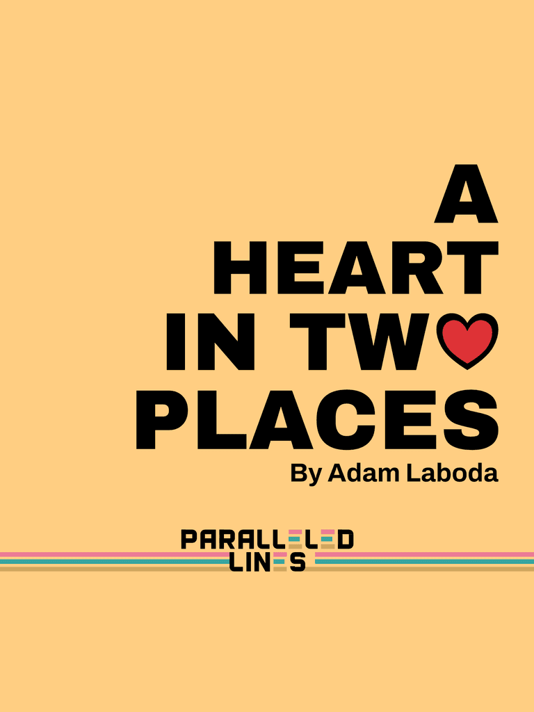 A Heart In Two Places